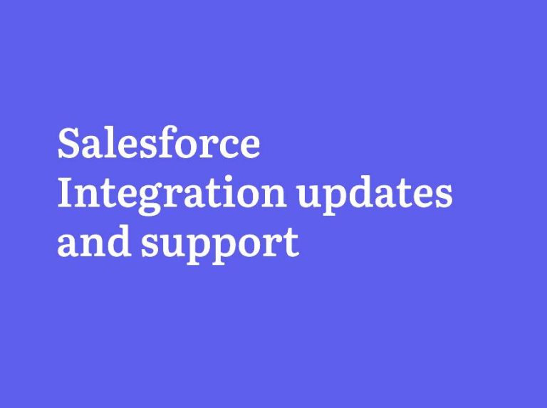 Salesforce Integration updates and support