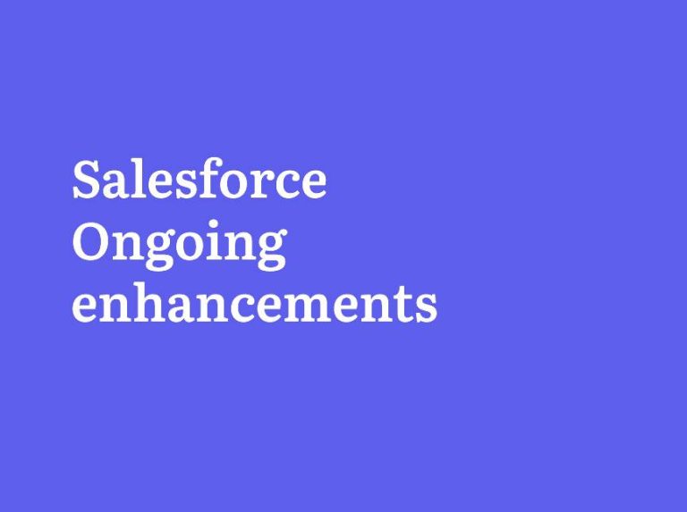 Salesforce Ongoing enhancements